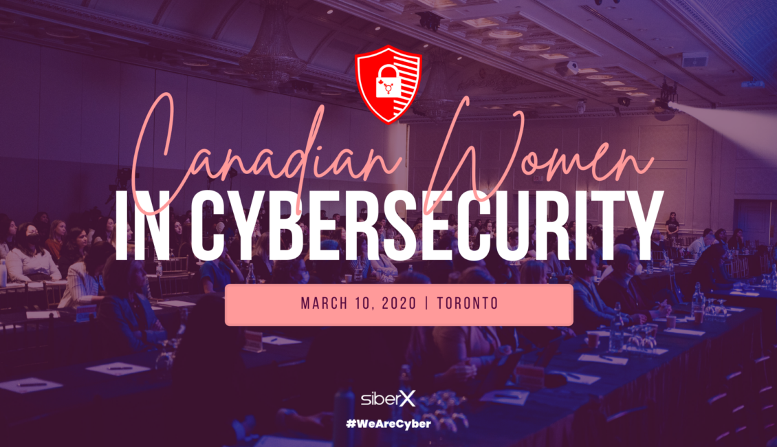 Canadian Women in Cybersecurity 2020 1 Canadian Women in Cybersecurity 2020